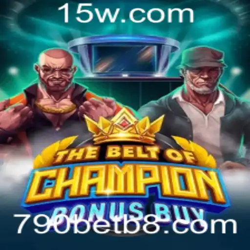 TheBeltOfChampionBonusBuy: Mergulhe no Mundo das Aventuras de Cassino com 790bet